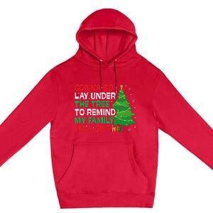 Gonna Go Lay Under The Tree Funny Family Christmas Premium Pullover Hoodie