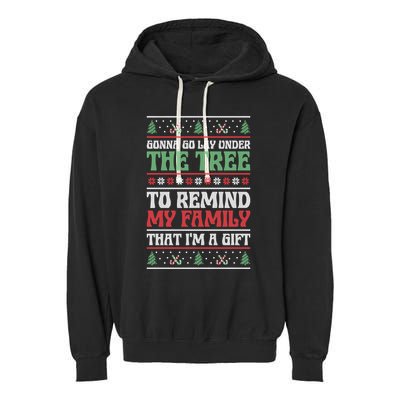 Gonna Go Lay Under The Tree Sarcastic Family Christmas Funny Gift Garment-Dyed Fleece Hoodie