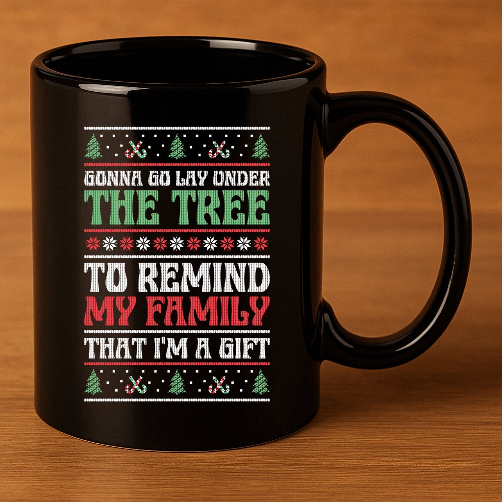 Gonna Go Lay Under The Tree Sarcastic Family Christmas Funny Gift 11oz C Handle Ceramic Mug