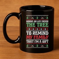 Gonna Go Lay Under The Tree Sarcastic Family Christmas Funny Gift 11oz C Handle Ceramic Mug