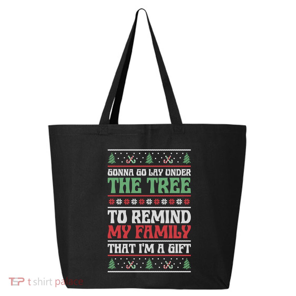 Gonna Go Lay Under The Tree Sarcastic Family Christmas Funny Gift 25L Jumbo Tote