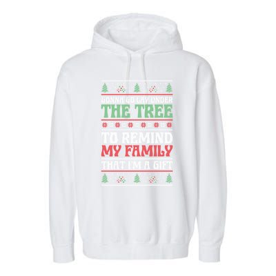 Gonna Go Lay Under The Tree Sarcastic Family Christmas Funny Gift Garment-Dyed Fleece Hoodie