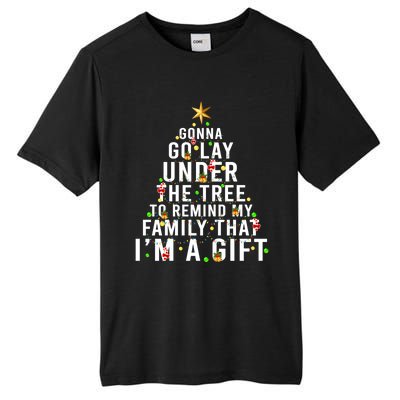 Gonna Go Lay Under The Tree Christmas Funny Gift Tall Fusion ChromaSoft Performance T-Shirt