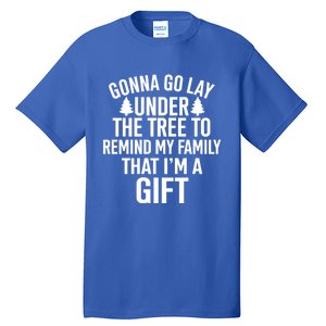 Gonna Go Lay Under The Tree To Remind My Family Christmas Gift Tall T-Shirt