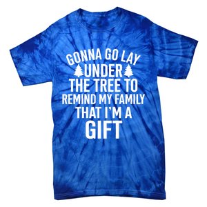 Gonna Go Lay Under The Tree To Remind My Family Christmas Gift Tie-Dye T-Shirt