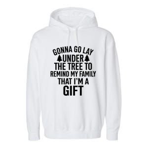 Gonna Go Lay Under The Tree To Remind My Family Christmas Gift Garment-Dyed Fleece Hoodie