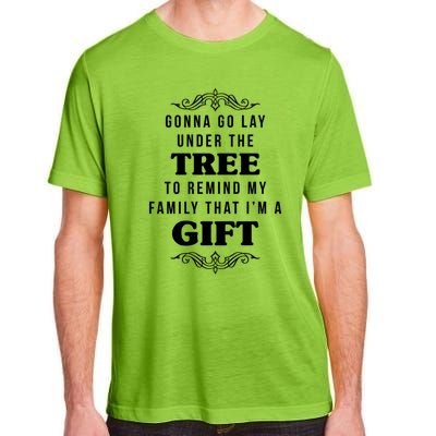 Gonna Go Lay Under The Tree Funny Christmas Saying Slogan Great Gift Adult ChromaSoft Performance T-Shirt