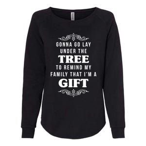 Gonna Go Lay Under The Tree Funny Christmas Saying Slogan Great Gift Womens California Wash Sweatshirt