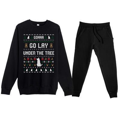 Gonna Go Lay Under Tree Holiday Ugly Christmas Sweater Meaningful Gift Premium Crewneck Sweatsuit Set