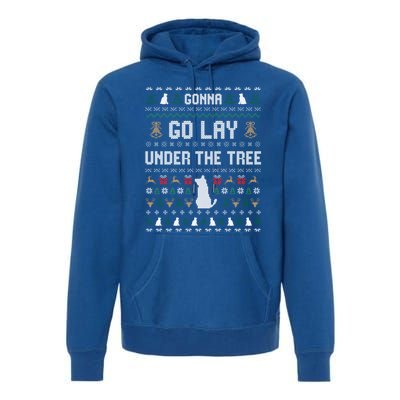 Gonna Go Lay Under Tree Holiday Ugly Christmas Sweater Meaningful Gift Premium Hoodie