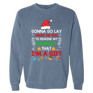 Gonna Go Lay Under The Tree To Remind My Family Funny Xmas Gift Garment-Dyed Sweatshirt