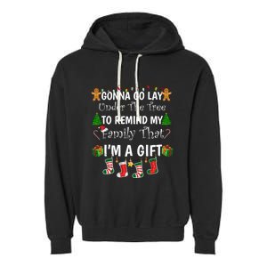 Gonna Go Lay Under Tree To Remind My Family That IM A Funny Gift Cute Gift Garment-Dyed Fleece Hoodie