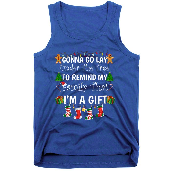 Gonna Go Lay Under Tree To Remind My Family That IM A Funny Gift Cute Gift Tank Top