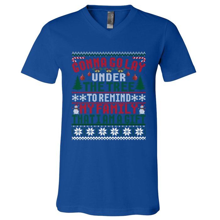 Gonna Go Lay Under The Tree To Remind That I Am A Gift Xmas Gift V-Neck T-Shirt