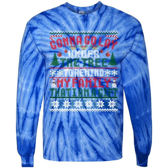 Gonna Go Lay Under The Tree To Remind That I Am A Gift Xmas Gift Tie-Dye Long Sleeve Shirt