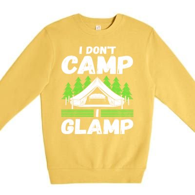 Glamper Glamp Life Outdoor I Dont Camp I Glamp Premium Crewneck Sweatshirt