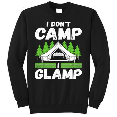 Glamper Glamp Life Outdoor I Dont Camp I Glamp Sweatshirt