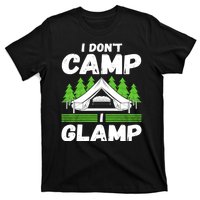 Glamper Glamp Life Outdoor I Dont Camp I Glamp T-Shirt