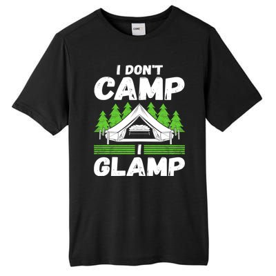 Glamper Glamp Life Outdoor I Dont Camp I Glamp Tall Fusion ChromaSoft Performance T-Shirt