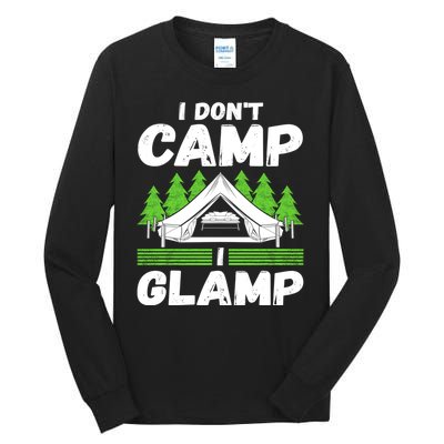 Glamper Glamp Life Outdoor I Dont Camp I Glamp Tall Long Sleeve T-Shirt