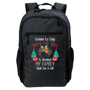 Gonna Go Lay Under The Tree To Remind My Family Im A Gift Daily Commute Backpack