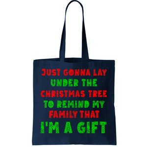 Gonna Go Lay Under The Tree To Remind My Family Im Present Tote Bag