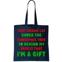 Gonna Go Lay Under The Tree To Remind My Family Im Present Tote Bag