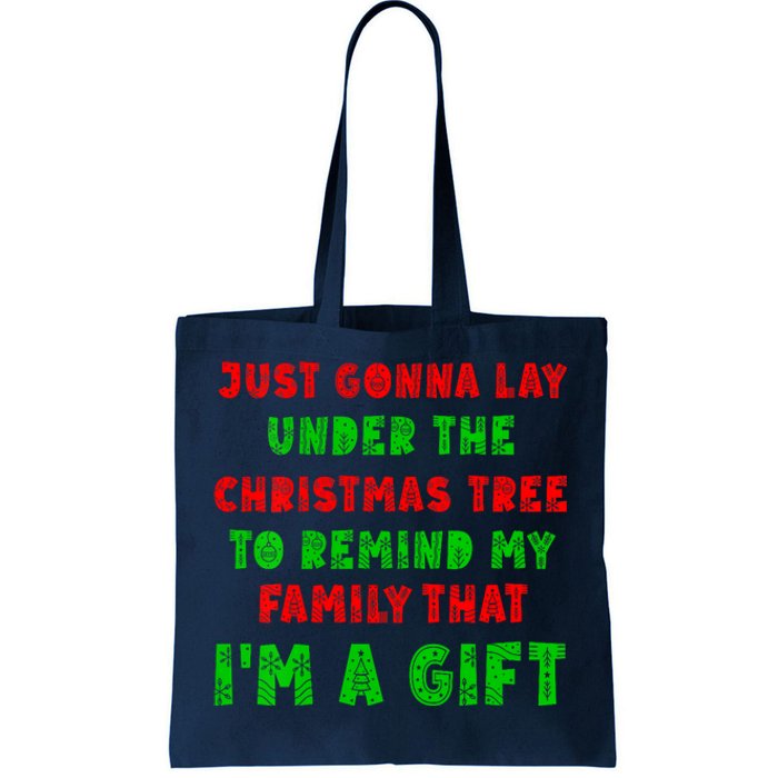 Gonna Go Lay Under The Tree To Remind My Family Im Present Tote Bag