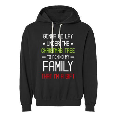 Gonna Go Lay Under The Christmas Tree Sarcastic Holiday Meaningful Gift Garment-Dyed Fleece Hoodie