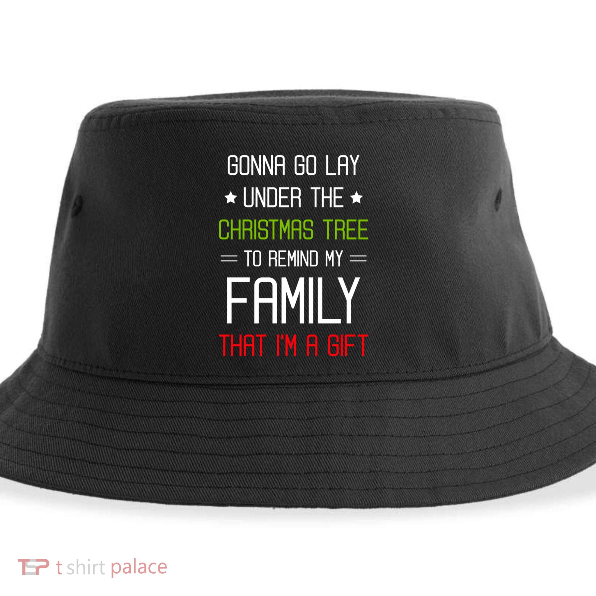 Gonna Go Lay Under The Christmas Tree Sarcastic Holiday Meaningful Gift Sustainable Bucket Hat