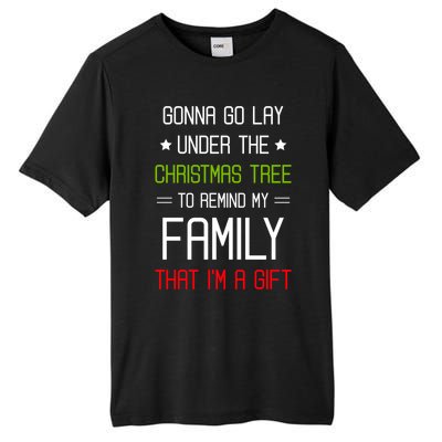 Gonna Go Lay Under The Christmas Tree Sarcastic Holiday Meaningful Gift Tall Fusion ChromaSoft Performance T-Shirt