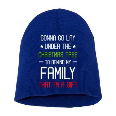 Gonna Go Lay Under The Christmas Tree Sarcastic Holiday Meaningful Gift Short Acrylic Beanie