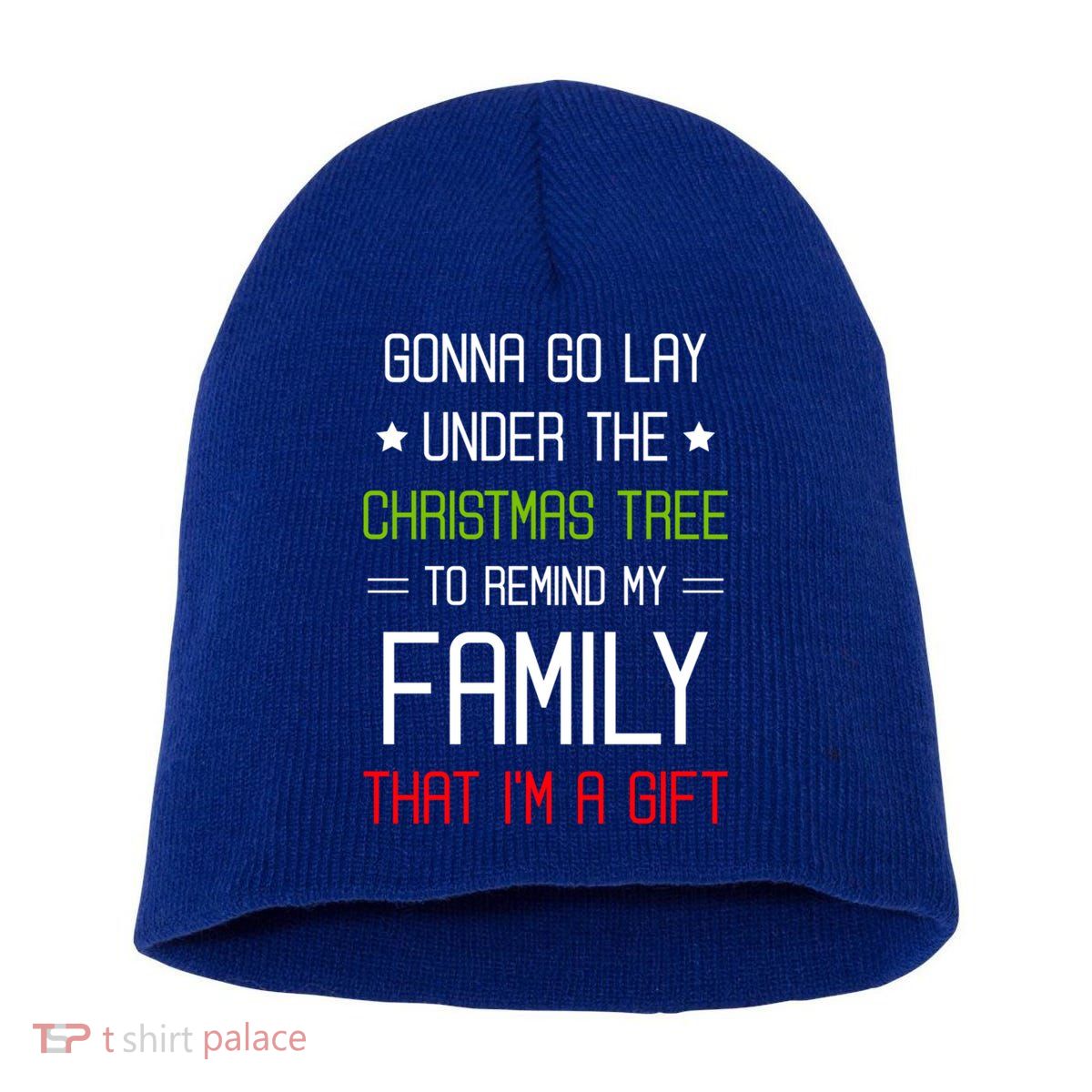 Gonna Go Lay Under The Christmas Tree Sarcastic Holiday Meaningful Gift Short Acrylic Beanie