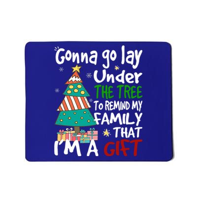 Gonna Go Lay Under The Tree To Remind My Family Christmas Cute Gift Mousepad