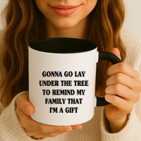 Gonna Go Lay Under The Tree To Remind My Family Funny Xmas Gift Mug