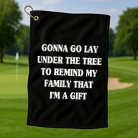 Gonna Go Lay Under The Tree To Remind My Family Funny Xmas Gift Golf Towel