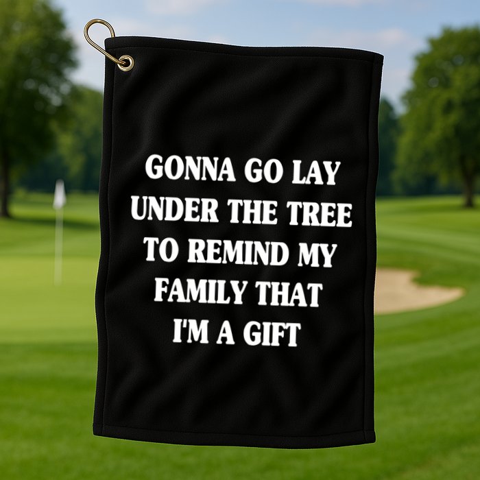 Gonna Go Lay Under The Tree To Remind My Family Funny Xmas Gift Golf Towel