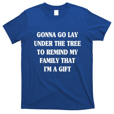 Gonna Go Lay Under The Tree To Remind My Family Funny Xmas Gift T-Shirt
