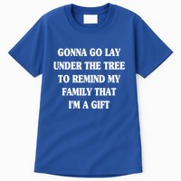 Gonna Go Lay Under The Tree To Remind My Family Funny Xmas Gift Tall T-Shirt