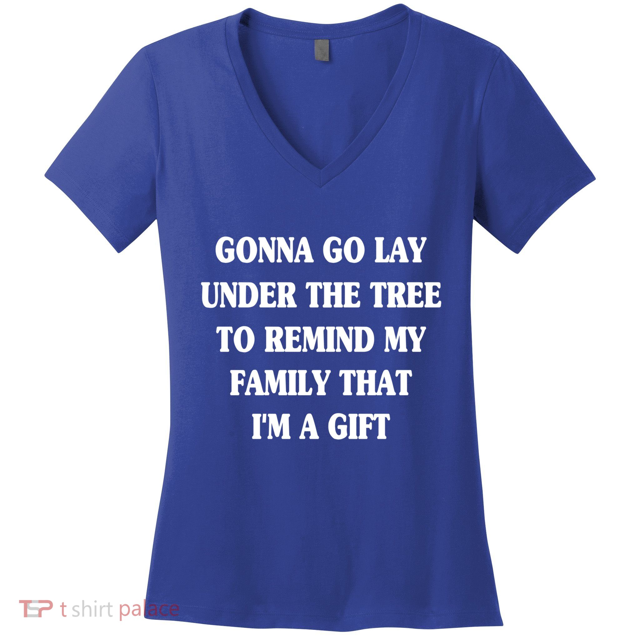 Gonna Go Lay Under The Tree To Remind My Family Funny Xmas Gift Women's V-Neck T-Shirt