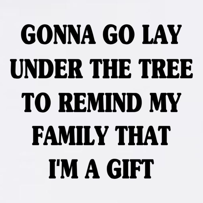 Gonna Go Lay Under The Tree To Remind My Family Funny Xmas Gift Garment-Dyed Sweatshirt