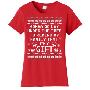 Gonna Go Lay Under The Tree To Remind My Family I Am a Gift Women's T-Shirt