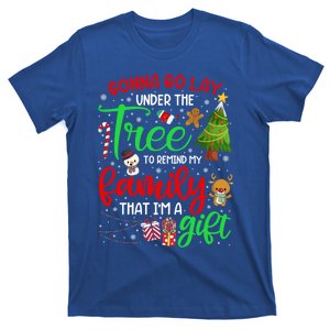 Gonna Go Lay Under Tree Remind My Family That Im A Present Gift T-Shirt