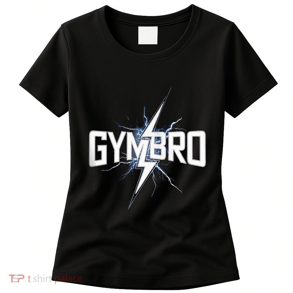 Gymbro Gym Lightning Fitness Gym Bro Womens T-Shirt