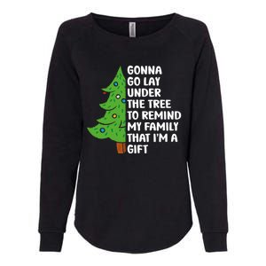 Gonna Go Lay Under Tree To Remind My Family Christmas Tree Gift Womens California Wash Sweatshirt