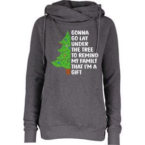 Gonna Go Lay Under Tree To Remind My Family Christmas Tree Gift Womens Funnel Neck Pullover Hood