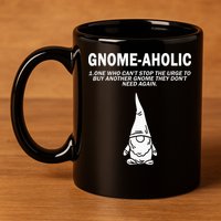 Garden Gnome Lover Gnome Aholic Funny Definition Gnomes 11oz C Handle Ceramic Mug