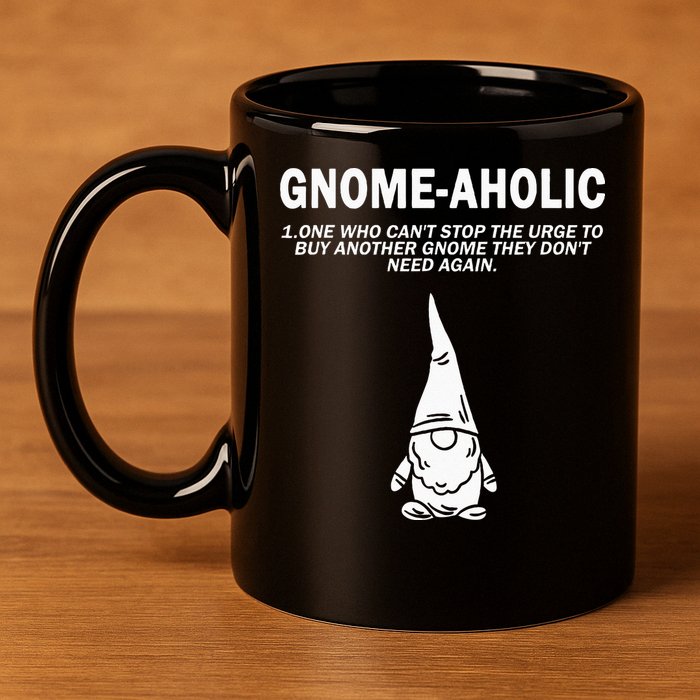 Garden Gnome Lover Gnome Aholic Funny Definition Gnomes 11oz C Handle Ceramic Mug