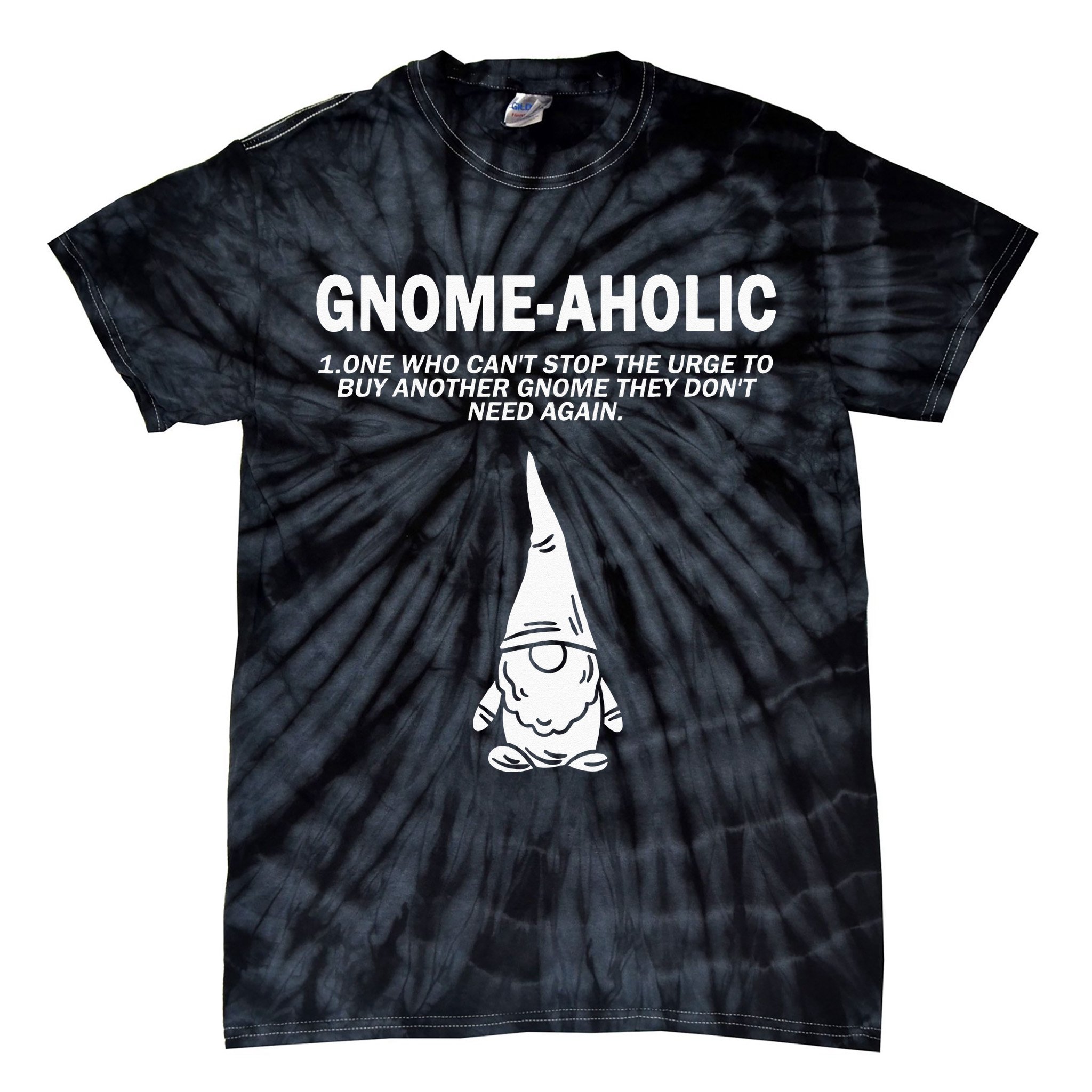Garden Gnome Lover Gnome Aholic Funny Definition Gnomes Tie-Dye T-Shirt
