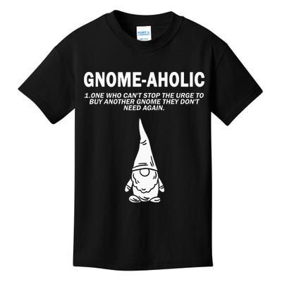 Garden Gnome Lover Gnome Aholic Funny Definition Gnomes Kids T-Shirt